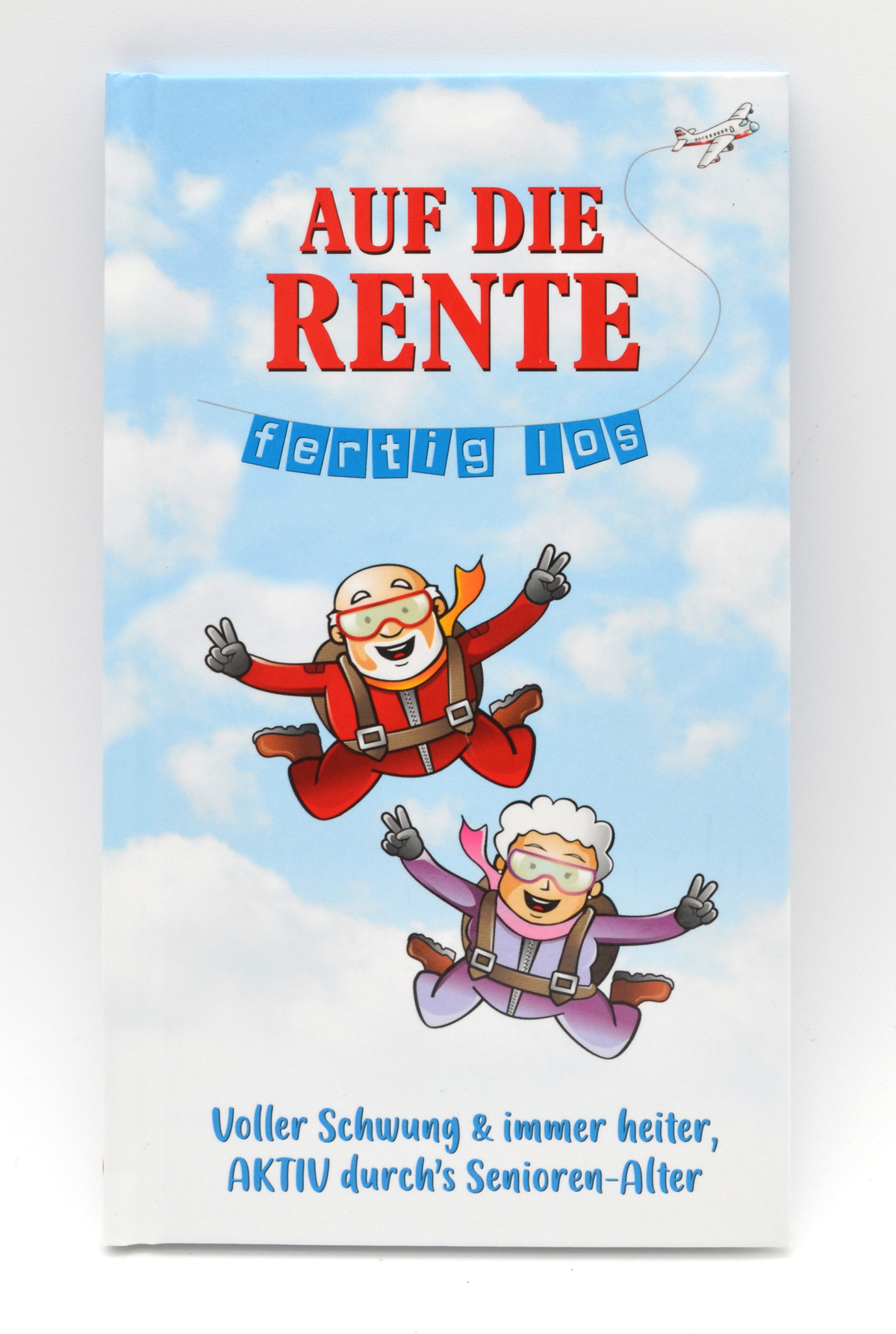 Geschenkbuch „Auf die Rente – fertig los“ | ca. 20 × 11 cm